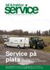 service Service på plats bil &traktor Fem fullutrustade mobila servicestationer till din tjänst sid.4