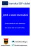 JOBB I Jobb i sikte-metoden SIKTE