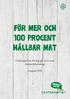 För mer och 100 procent hållbar mat. Centerpartiets förslag till en svensk livsmedelsstrategi