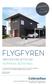 FLYGFYREN. kommun: BOTKYRKA. Riksten friluftsstad STANDARD OCH TILLVAL