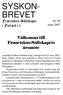 SYSKON- BREVET. Välkomna till. Franciskus-Sällskapets. i Finland r.f. Nr. 99 mars 2007