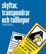 skyltar, transpondrar och tullkepor