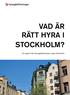 VAD ÄR RÄTT HYRA I STOCKHOLM? En rapport från Hyresgästföreningen region Stockholm