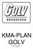 KMA-PLAN GOLV Utvecklad av GBR Service AB rev. mars 2005