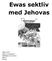 Ewas sektliv med Jehovas