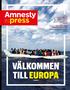 VÄLKOMMEN TILL EUROPA NR 2 2015. ABORT I IRLAND Nu växer kraven på en lagändring. ÅRSMÖTET I UMEÅ Tora Törnquist ska leda svenska Amnesty SIDAN 8