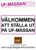 VÄLKOMMEN ATT STÄLLA UT PÅ UF-MÄSSAN