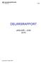 1(28) DELÅRSRAPPORT JANUARI - JUNI 2015. Organisationsnr 222000-1859