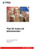 Plan för kultur på äldreboenden. Kultur- och fritidsförvaltningen Maria Bäckersten 2014-05-12. Tjörn Möjligheternas ö
