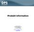 Produkt information. DPS Europe AB Gullbergs Strandgata 36D 411 04 Göteborg Tel. +46 (0) 31 687280. E-post: info-se@dps-int.com www.dps-int.