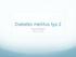 Diabetes mellitus typ 2. Birgitta Wagrell 2014 10 09
