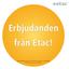 Erbjudanden från Etac! Samtliga erbjudanden gäller tom 2007-06-30 med reservation för slutförsäljning. Kan inte kombineras med andra rabatter.