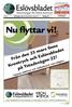 Från den 25 mars finns Krontryck och Eslövsbladet på Ystadsvägen 22!