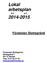 Lokal arbetsplan h-t v-t 2014-2015. Förskolan Slottsgränd. Förskolan Slottsgränd Slottsgränd 7 591 37 Motala Tele: 0141/22 57 53 slottsgrand@motala.