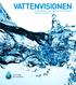 vattenvisionen FORSKNINGS- OCH INNOVATIONSAGENDA FÖR VATTENSEKTORN VATTENVISIONEN 1