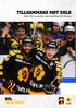 SHL 2014/2015. TILLSAMMANS MOT GULD Stärk ditt varumärke med Skellefteå AIK Hockey