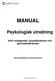 MANUAL Psykologisk utredning inför mottagande i grundsärskolan och gymnasiesärskolan Specialpedagogiskt kompetenscentrum