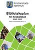 Biblioteksplan. för Kristianstad 2015-2017. Antagen av kommunfullmäktige 2015-03 - 17