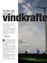 Vinden har vindkrafte. vänt för. Det blåser medvind på Närkeslätten.