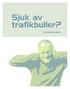 Sjuk av trafikbuller? Lerumsstudien