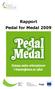 Rapport Pedal for Medal 2009