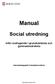 Manual Social utredning inför mottagande i grundsärskola och gymnasiesärskola Specialpedagogiskt Kompetenscentrum