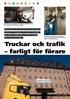 Truckar och trafik farligt för förare