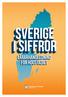 Den svenska statistiken 3 Människorna i Sverige 4 Samhällets ekonomi 7 Utbildning, jobb och dina pengar 10 Val och partier 12