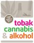 ELEVER I TÄBY SVARAR PÅ FRÅGOR. tobak cannabis & alkohol