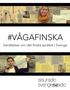 un me Sveriges Radio Sisuradiossa käynnistimme #vågafinska-viikon syksyllä 2013, emme tienneet minkälaista palautetta olisi odotettavissa.