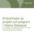 Erfarenheter av projekt och program i Västra Götaland