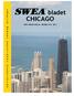 bladet CHICAGO S W E D I S H W O M E N S E D U C T I O N A L A S S O C I A T I O N HÖST/ VINTER 2010 ÅRGÅNG 19 NR 2