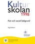Kultur skolan. Kön och social bakgrund. Stig Elofsson. idrottsförvaltningen kulturförvaltningen