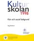 Kultur skolan. Kön och social bakgrund. Stig Elofsson. idrottsförvaltningen kulturförvaltningen