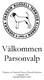 Välkommen Parsonvalp. Utgiven av Svenska Parson Russell klubben 1:a upplagan 2005 copyright Birgitta Lindius