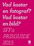 Vad kostar en fotograf? en bild? SFF:s PRISGUIDE 2015