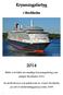 Kryssningsfartyg. i Stockholm. (en del av Sjöfartsbloggarna) sedan 2009. Bilder och fakta om samtliga kryssningsfartyg som anlöpte Stockholm 2014.
