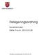 Delegeringsordning. Socialnämnden Gäller fr.o.m. 2013-10-28. Reviderad socialnämnden 28 /2015-03-18