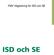 FMV Vägledning för ISD och SE. ISD och SE