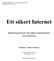 Ett säkert Internet. Betalningsformer för säkra transaktioner över Internet. Författare: Anders Frånberg. Examensarbete I, 10p Vårterminen - 00