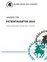 HANDBOK FÖR PATIENTAVGIFTER 2014. Fastställd av landskapsregeringen den 29.01.2014. Gäller fr o m den 01.03.2014.