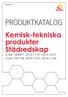 PRODUKTKATALOG Kemisk-tekniska produkter Städredskap