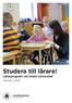 Studera till lärare! Lärarprogram vid Umeå universitet. Version 2, 2012. Lärarhögskolan www.use.umu.se
