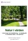 Natur i vården. Grön terapi och rehabilitering en naturlig del av framtidens hälso- och sjukvård? Förstudie för Landstinget i Uppsala län