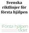 Svenska riktlinjer för första hjälpen