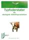 Typfoderstater. för ekologisk nötköttsproduktion