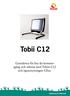 Tobii C12. Grunderna för hur du kommer igång och arbetar med Tobiis C12 och ögonstyrningen CEye. Habilitering & Hjälpmedel