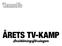 ÅRETS TV-KAMP. Inställningsförslagen