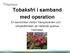 Tobaksfri i samband med operation. En samverkan mellan Närsjukvården och ortopedkliniken på Hallands sjukhus Halmstad