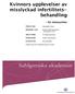 Women`s experiences of unsuccessful infertility treatment. Barnmorskeprogrammet/Reproduktiv och perinatal hälsa RPH 100/Hösttermin 2013